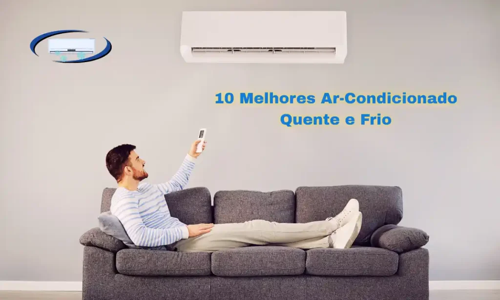 10 Melhores Ar-Condicionado Quente e Frio